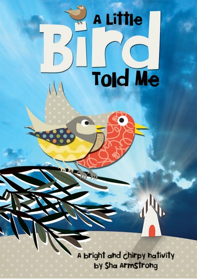 A Little Bird Told Me Primary School Nativity Play
